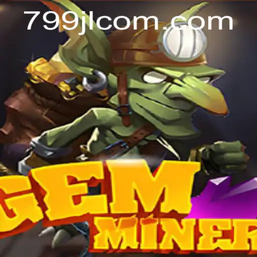 GemMiner: Unveiling the Depths of Your Strategic Skills in the World of 799JL.com