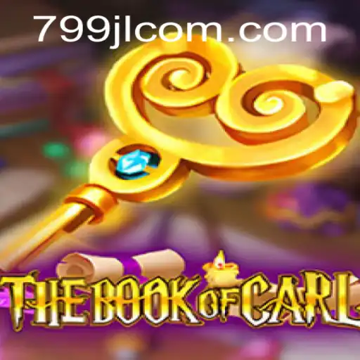 TheBookofCarl: A New Gaming Experience with 799JL.com